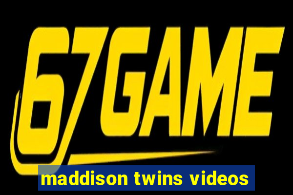 maddison twins videos